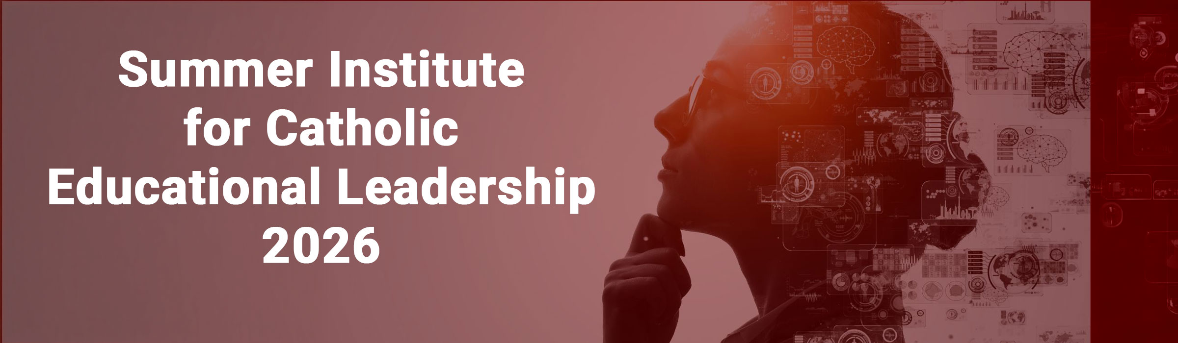 Summer Institute for Catholic Educational Leadership